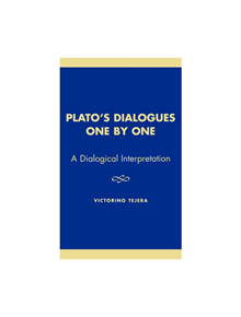 Plato's Dialogues One by One - 9780761809937