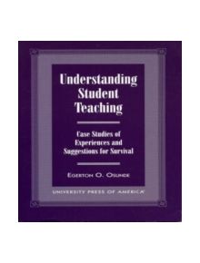 Understanding Student Teaching - 9780761814993