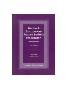 Workbook to Accompany "Practical Statistics for Educators" - 9780761816768