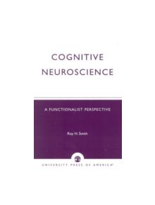 Cognitive Neuroscience - 9780761823537