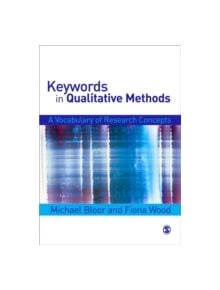 Keywords in Qualitative Methods - 9780761943310