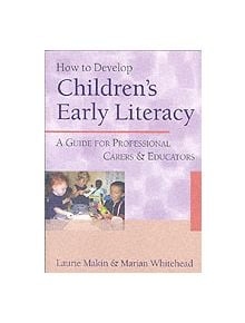 How to Develop Children's Early Literacy - 9780761943334