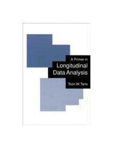 A Primer in Longitudinal Data Analysis - 9780761960270