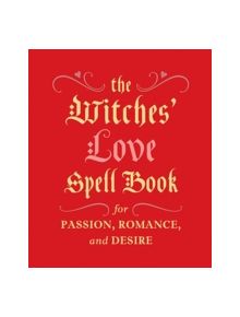 The Witches' Love Spell Book - 9780762454594