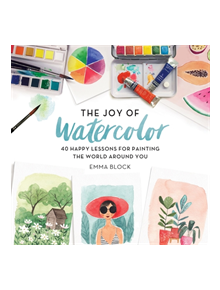 The Joy of Watercolor - 9780762463299