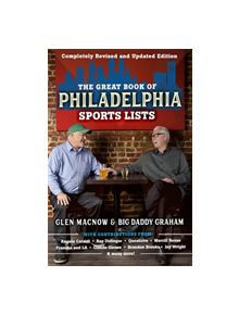 The Great Book of Philadelphia Sports Lists (Completely Revised and Updated Edition) - 9780762496082