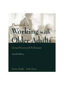 Working with Older Adults: Group Process and Technique - 9780763747701