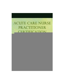 Acute Care Nurse Practitioner Certification - 9780763775346