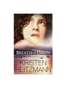 The Breath of Dawn - 9780764210426