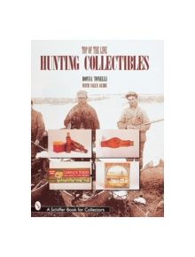 T of the Line Hunting Collectibles - 9780764304163