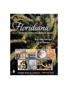 Floridiana: Collecting Floridas Best - 9780764309731