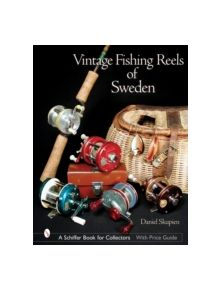 Vintage Fishing Reels of Sweden - 9780764316029