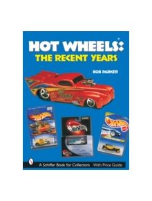 Hot Wheels Recent Years - 9780764316999