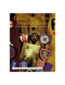 United States Army Shoulder Patches and Related Insignia from World War I to Korea: Vol 3: Army Groups, Armies and Corps - 97