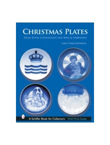 Christmas Plates: from Royal Cenhagen and Bing and Grondahl - 9780764320897