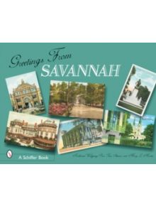 Greetings From Savannah - 9780764324444