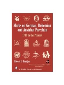 Marks on German, Bohemian, and Austrian Porcelain 1710 to the Present - 9780764325212