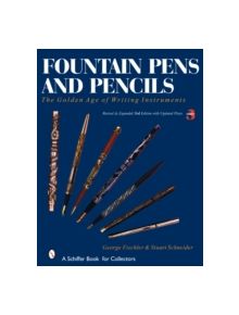 Fountain Pens and Pencils: the Golden Age of Writing Instruments - 9780764328398