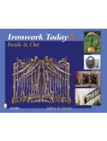 Ironwork Today 2: Inside and Out - 9780764330643