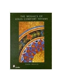 Maics of Louis Comfort Tiffany - 9780764331411