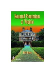 Haunted Plantations of Virginia - 9780764333286