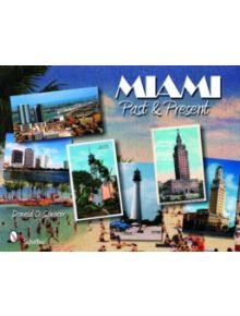 Miami: Past and Present - 9780764336232