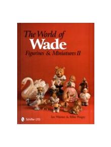 World of Wade: Figurines and Miniatures II - 9780764336287