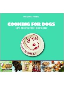 Cooking for Dogs - 9780764336423