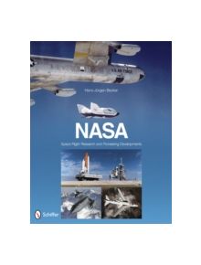 NASA: Space Flight Research and Pioneering Develments - 9195 - 9780764338793