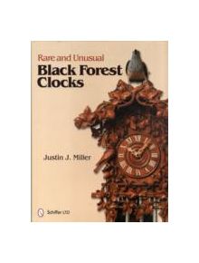 Rare and Unusual Black Forest Clocks - 9780764340918