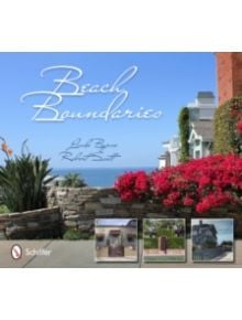 Beach Boundaries: Fences and Gates of Southern California - 9780764340970