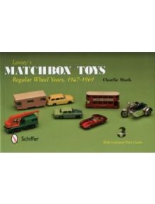 Lesney's Matchbox Toys: Regular Wheel Years, 1947-1969 - 9780764341885