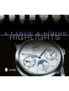 A. Lange and Sohne Highlights - 9780764343612