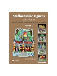 Staffordshire Figures 1780 to 1840 Vol 3 - 9780764345395