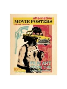 Alternative Movie Posters: Film Art from the Underground - 9780764345661