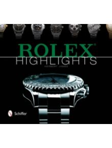 Rolex Highlights - 9780764346842