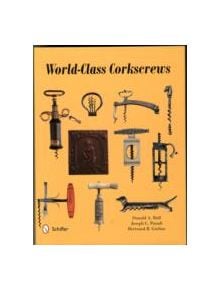 World-Class Corkscrews - 9780764349164