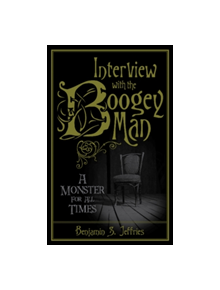 Interview with the Boogeyman: A Monster for All Times - 9780764353079