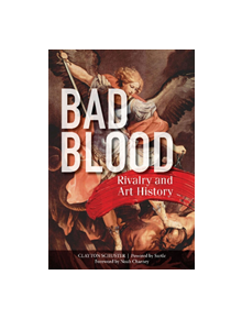 Bad Blood: Rivalry and Art History - 9780764357305