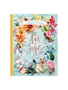 Art for Joy's Sake Journal: Watercolor Discovery and Releasing Your Creative Spirit - 9780764357671