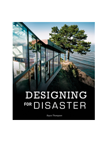 Designing for Disaster: Domestic Architecture in the Era of Climate Change - 9780764357848