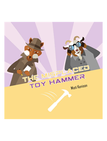 Fox and Goat Mystery: The Misplaced Toy Hammer - 9780764358005