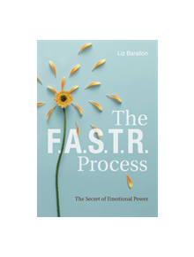 FASTR Process: The Secret of Emotional Power - 9780764358517