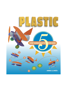 Plastic: 5 Step Handicrafts for Kids - 9780764358708