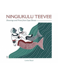 Ningiukulu Teevee Drawings and Prints from Cape Dorset - 9780764984662