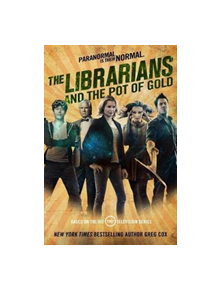 The Librarians and the Pot of Gold - 9780765384119