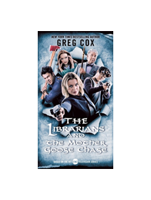 The Librarians and the Mother Goose Chase - 9780765384171