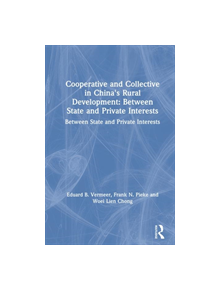 Cooperative and Collective in China's Rural Development: Between State and Private Interests - 9780765600936