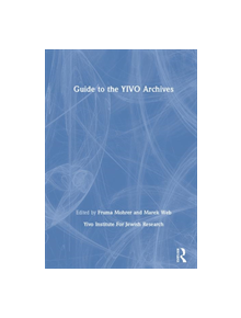 Guide to the YIVO Archives - 9780765601308