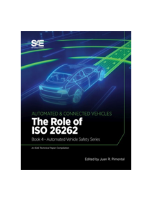 The Role of ISO 26262: Book 4 - Automated Vehicle Safety - 9780768002744